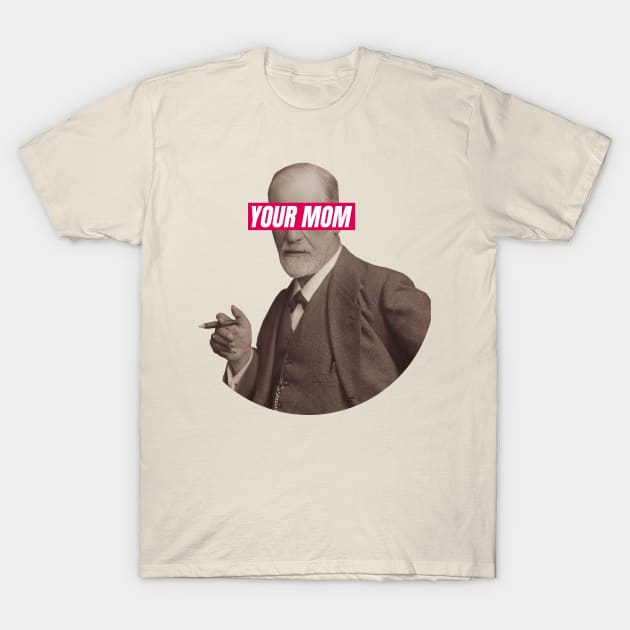 Freud - Your Mom Eyes T-Shirt by iamout